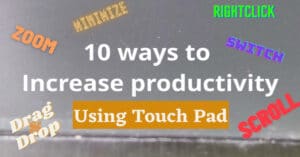 Read more about the article 10 Ways to Increase Productivity with a Touchpad in Windows