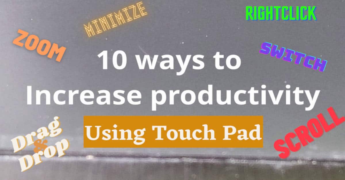 You are currently viewing 10 Ways to Increase Productivity with a Touchpad in Windows