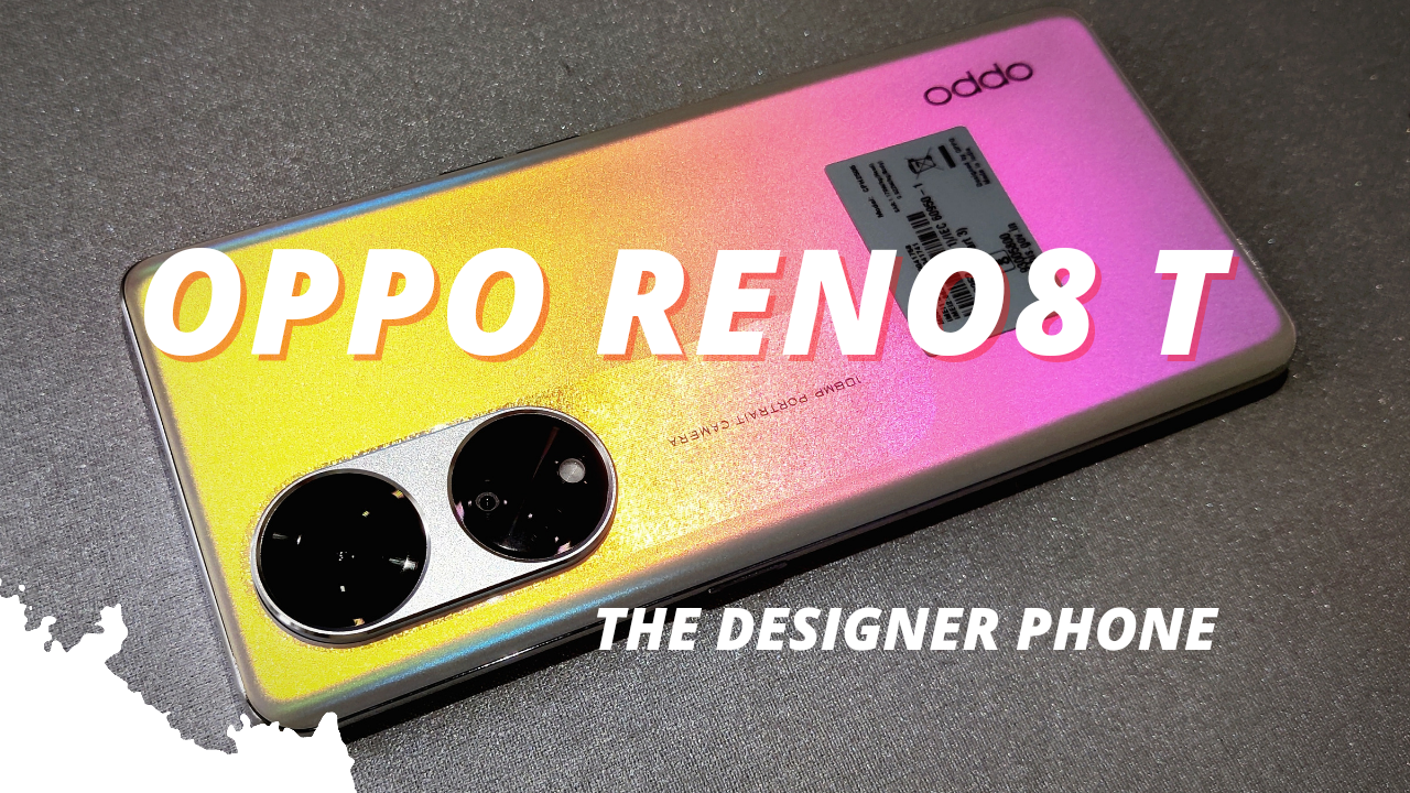 Read more about the article OPPO Reno8 T – Look, Feel, and First Impressions on the Latest OPPO Phone