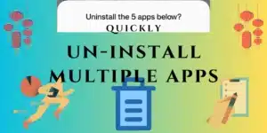 Read more about the article Uninstall Multiple Apps Together on Android Devices – The Easy Way